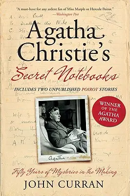 Caietele secrete ale lui Agatha Christie: Cincizeci de ani de mistere în devenire - Agatha Christie's Secret Notebooks: Fifty Years of Mysteries in the Making