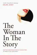 Femeia din poveste: Scrierea unor personaje feminine memorabile - The Woman in the Story: Writing Memorable Female Characters