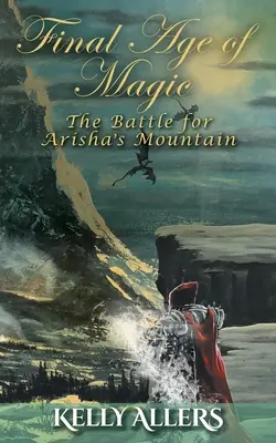Bătălia pentru Muntele lui Arisha: Cartea 1 din Trilogia Zeiței Blestemate - The Battle for Arisha's Mountain: Book 1 of The Damned Goddess Trilogy