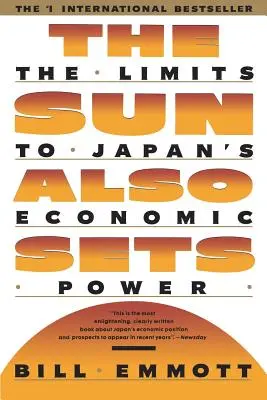 Și soarele apune: Limitele puterii economice a Japoniei - Sun Also Sets: Limits to Japan's Economic Power
