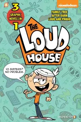 The Loud House 3-In-1 #2: After Dark, Loud and Proud și Family Tree - The Loud House 3-In-1 #2: After Dark, Loud and Proud, and Family Tree