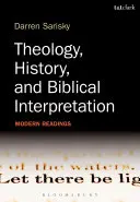 Teologie, istorie și interpretare biblică: Lecturi moderne - Theology, History, and Biblical Interpretation: Modern Readings