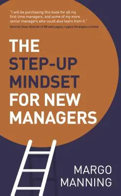 Modul de gândire Step-Up pentru noii manageri - The Step-Up Mindset for New Managers
