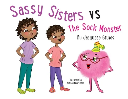 Sassy Sisters vs Monstrul Șosetelor - Sassy Sisters vs The Sock Monster