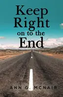 Continuați până la sfârșit - Keep right on to the End