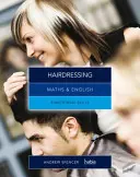 Maths & English for Hairdressing - Functional Skills (Spencer Andrew (predă învățământ secundar în New South Wales și Australia de Sud.)) - Maths & English for Hairdressing - Functional Skills (Spencer Andrew (teaches secondary education in New South Wales and South Australia.))