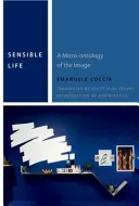 Sensible Life: O micro-ntologie a imaginii - Sensible Life: A Micro-Ontology of the Image