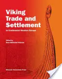 Comerț și colonizare vikingă în Europa de Vest continentală - Viking Trade and Settlement in Continental Western Europe