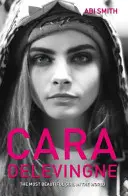 Cara Delevingne: Cea mai frumoasă fată din lume - Cara Delevingne: The Most Beautiful Girl in the World
