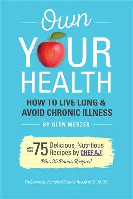 Deține-ți sănătatea: Cum să trăiești mult și să eviți bolile cronice - Own Your Health: How to Live Long & Avoid Chronic Disease