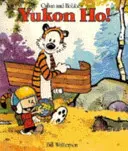 Yukon Ho! - Seria Calvin & Hobbes: Cartea patru - Yukon Ho! - Calvin & Hobbes Series: Book Four