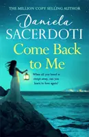 Vino înapoi la mine (Un roman Seal Island) - O poveste de dragoste captivantă de la autorul romanului THE ITALIAN VILLA - Come Back to Me (A Seal Island novel) - A gripping love story from the author of THE ITALIAN VILLA
