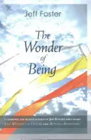 Minunea de a fi: Trezirea la o intimitate dincolo de cuvinte - The Wonder of Being: Awakening to an Intimacy Beyond Words