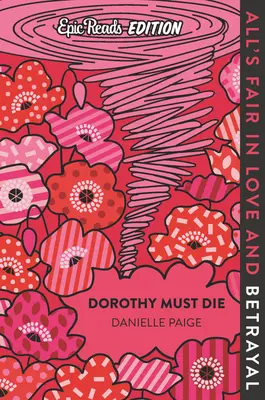 Dorothy trebuie să moară Epic Reads Edition - Dorothy Must Die Epic Reads Edition