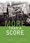 Mai mult decât un scor: Noua revoltă împotriva testelor de înaltă evaluare - More Than a Score: The New Uprising Against High-Stakes Testing