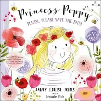 Prințesa Poppy - Te rog, te rog salvează albinele - Princess Poppy - Please, please save the bees