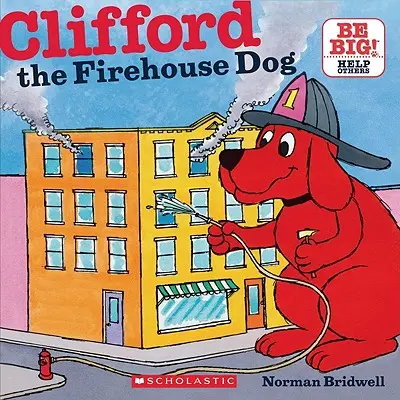Clifford câinele pompier (Carte de povești clasică) - Clifford the Firehouse Dog (Classic Storybook)