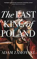 Ultimul rege al Poloniei - The Last King of Poland