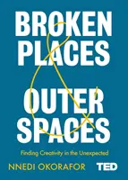 Locuri rupte și spații exterioare - Broken Places & Outer Spaces