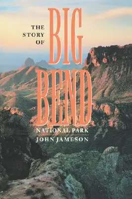 Povestea Parcului Național Big Bend - The Story of Big Bend National Park