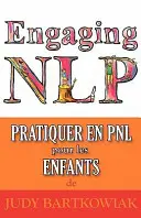 Aplicați PNL pentru ENFANTS - Pratiquer la PNL pour les ENFANTS