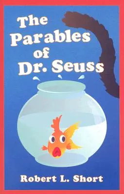 Parabolele lui Dr. Seuss - The Parables of Dr. Seuss