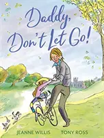 Tati, nu-i da drumul! - Daddy, Don't Let Go!