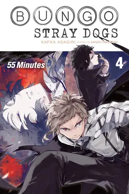 Bungo Stray Dogs, Vol. 4 (Light Novel): 55 de minute - Bungo Stray Dogs, Vol. 4 (Light Novel): 55 Minutes