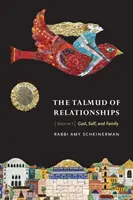 Talmudul relațiilor, volumul 1, 1: Dumnezeu, sinele și familia - The Talmud of Relationships, Volume 1, 1: God, Self, and Family