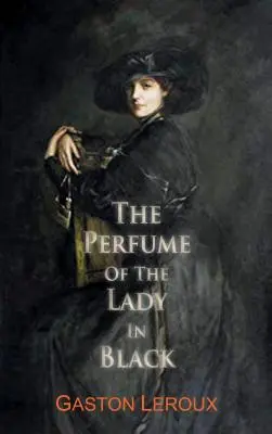 Parfumul doamnei în negru (The Perfume of the Lady in Black) - The Perfume of the Lady in Black