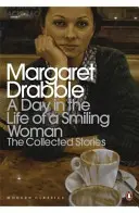 O zi din viața unei femei zâmbitoare - Povestiri colecționate - Day in the Life of a Smiling Woman - The Collected Stories