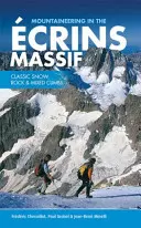 Alpinism în Masivul Ecrins - Cățărări clasice pe zăpadă, stâncă și mixte - Mountaineering in the Ecrins Massif - Classic snow, rock & mixed climbs
