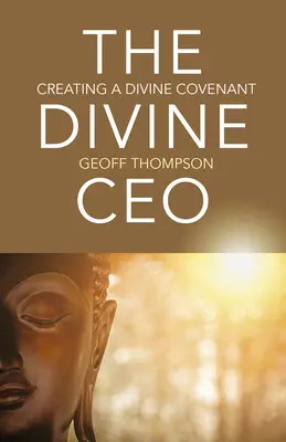 CEO-ul divin: Crearea unui legământ divin - The Divine CEO: Creating a Divine Covenant