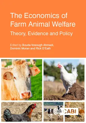 The Economics of Farm Animal Welfare: Teorie, dovezi și politici - The Economics of Farm Animal Welfare: Theory, Evidence and Policy