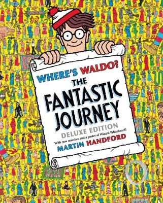 Unde-i Waldo? călătoria fantastică: Ediție de lux - Where's Waldo? the Fantastic Journey: Deluxe Edition