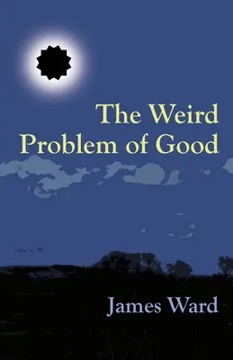 Problema ciudată a binelui - The Weird Problem of Good