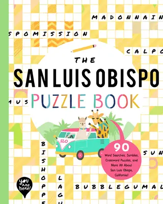 The San Luis Obispo Puzzle Book: 90 Word Searches, Jumbles, Crossword Puzzles, and More Totul despre San Luis Obispo, California! - The San Luis Obispo Puzzle Book: 90 Word Searches, Jumbles, Crossword Puzzles, and More All about San Luis Obispo, California!