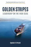 Dungile de aur: Leadership pe marele mării - Golden Stripes: Leadership on the High Seas