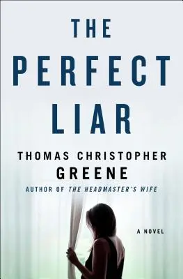 Mincinosul perfect - Un roman - Perfect Liar - A Novel