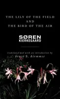 Crinul câmpului și pasărea cerului: Trei discursuri evlavioase - The Lily of the Field and the Bird of the Air: Three Godly Discourses