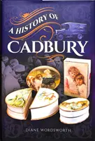 O istorie a lui Cadbury - A History of Cadbury