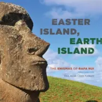 Insula Paștelui, Insula Pământului: Enigmele din Rapa Nui - Easter Island, Earth Island: The Enigmas of Rapa Nui