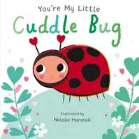 Ești micuțul meu gânguritor - You're My Little Cuddle Bug
