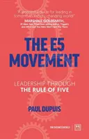 Mișcarea E5: Leadership prin regula de cinci - The E5 Movement: Leadership Through the Rule of Five