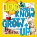 100 de lucruri pe care trebuie să le știi înainte să crești - 100 Things to Know Before You Grow Up