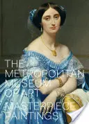 Muzeul Metropolitan de Artă: Tablouri capodoperă - The Metropolitan Museum of Art: Masterpiece Paintings