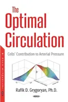 Circulația optimă - Contribuția celulelor la presiunea arterială - Optimal Circulation - Cells Contribution to Arterial Pressure