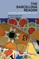 The Barcelona Reader: Lecturi culturale ale unui oraș - The Barcelona Reader: Cultural Readings of a City