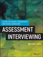 Interviu pentru evaluare: Un ghid practic pentru psihologii și consilierii școlari - Interviewing for Assessment: A Practical Guide for School Psychologists and School Counselors