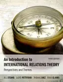 O introducere în teoria relațiilor internaționale: Perspective și teme - An Introduction to International Relations Theory: Perspectives and Themes